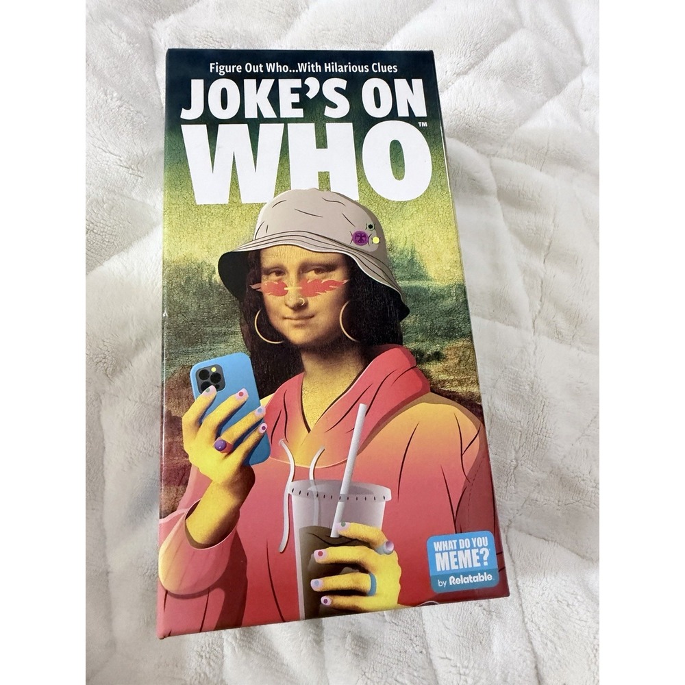 Joke's On Who? WHAT DO YOU MEME? By Relatable